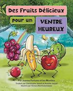 Des fruits délicieux pour un ventre heureux