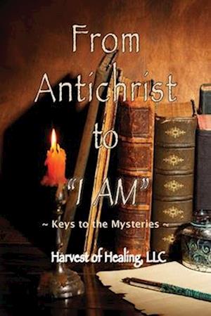 From Antichrist to "I AM"