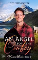 An Angel for the Cowboy: Walker Ranch Book 3 
