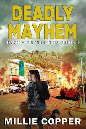 Deadly Mayhem: Montana Mayhem Book 2 | America's New Apocalypse