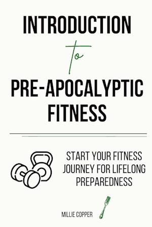 Introduction to Pre-Apocalyptic Fitness