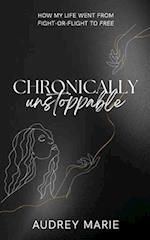 Chronically Unstoppable