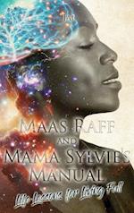 Maas Raff and Mama Sylvie's Manual Life Lessons for Living Full 