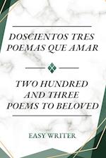 Doscientos Tres Poemas Que Amar