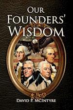 Our Founders' Wisdom