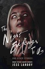 The Night Belongs to Us: And Other Stories 