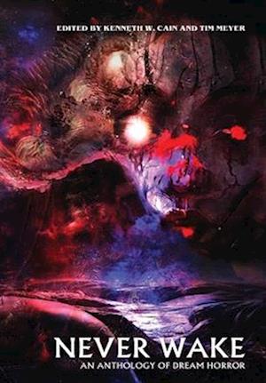 Never Wake: An Anthology of Dream Horror