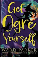 Get Ogre Yourself: A paranormal mystery adventure 