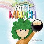 Meet March: A children's book about the beginning of springtime and March celebrations 