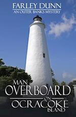 Man Overboard on Ocracoke Island : An Outer Banks Mystery 