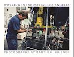 Working in Industrial Los Angeles