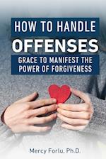 How to Handle Offenses