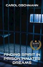 Finding Spirit in Prison Inmates Dreams 