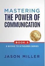 Mastering the Power of Communication