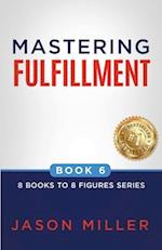 Mastering Fulfillment