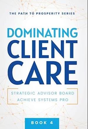 Dominating Client Care