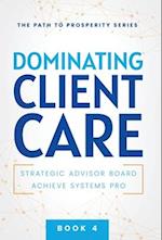 Dominating Client Care