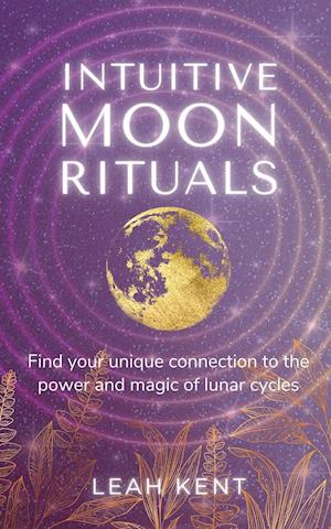 Intuitive Moon Rituals