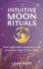 Intuitive Moon Rituals