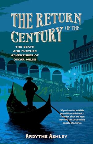 The Return of the Century: The Death and Further Adventures of Oscar Wilde