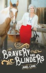 Bravery and Blinders 