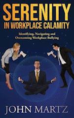 Serenity in Workplace Calamity