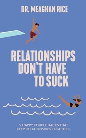 Relationships Don't Have to Suck