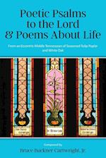 Poetic Psalms to the Lord & Poems About Life