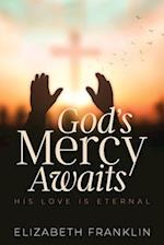 God's Mercy Awaits