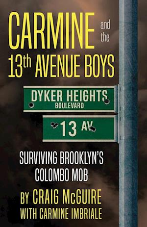 Carmine And The 13th Avenue Boys