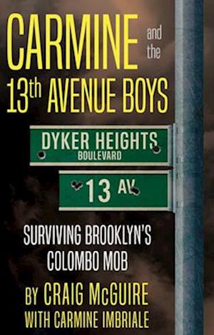 Carmine and the 13th Avenue Boys