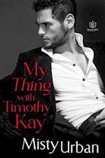 My Thing with Timothy Kay