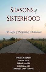 Seasons of Sisterhood: The Magic of Our Journey to Cameroon 