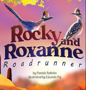 Rocky and Roxanne Roadrunner