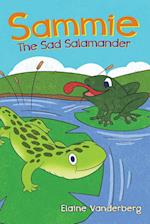 Sammie, The Sad Salamander 