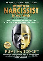 The Half-baked Narcissist in Your World