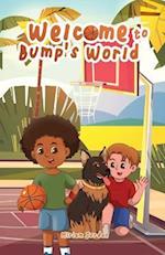 Welcome To Bump's World 