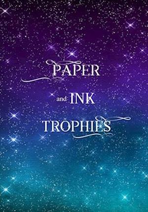 Paper and Ink Trophies