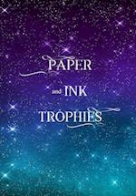 Paper and Ink Trophies 