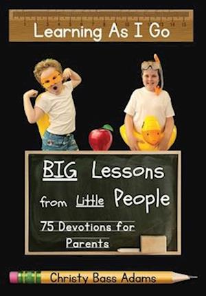 Learning As I Go: Big Lessons from Little People