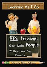 Learning As I Go: Big Lessons from Little People 