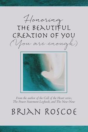 Honoring the Beautiful Creation of You