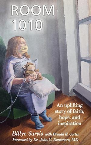 Room 1010: An Uplifting Story of Faith, Hope, and Inspiration