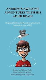 Andrew's Awesome Adventures with His ADHD Brain