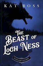 The Beast of Loch Ness: A Gaslamp Gothic Victorian Paranormal Mystery 