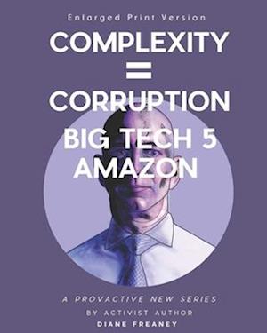 Complexity = Corruption | Big Tech 5: Amazon