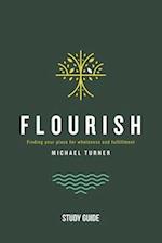Flourish - Study Guide: Finding Your Place for Wholeness and Fulfillment 