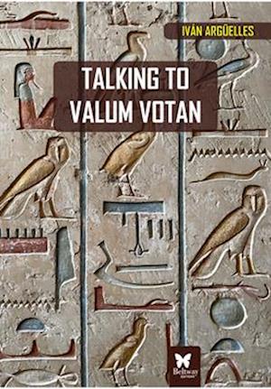 Talking to Valum Votan