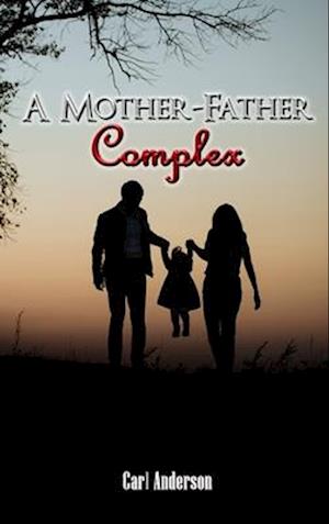 A Mother-Father Complex
