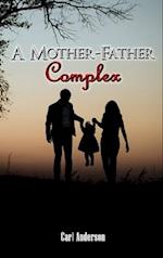A Mother-Father Complex 